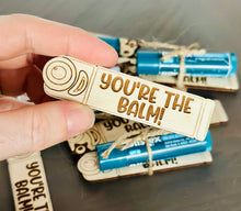 Load image into Gallery viewer, You’re The BALM! Valentines